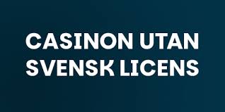 Exploring Casinos Without Swedish License A Comprehensive Guide -77507776 Exploring Casinos Without Swedish License A Comprehensive Guide -77507776